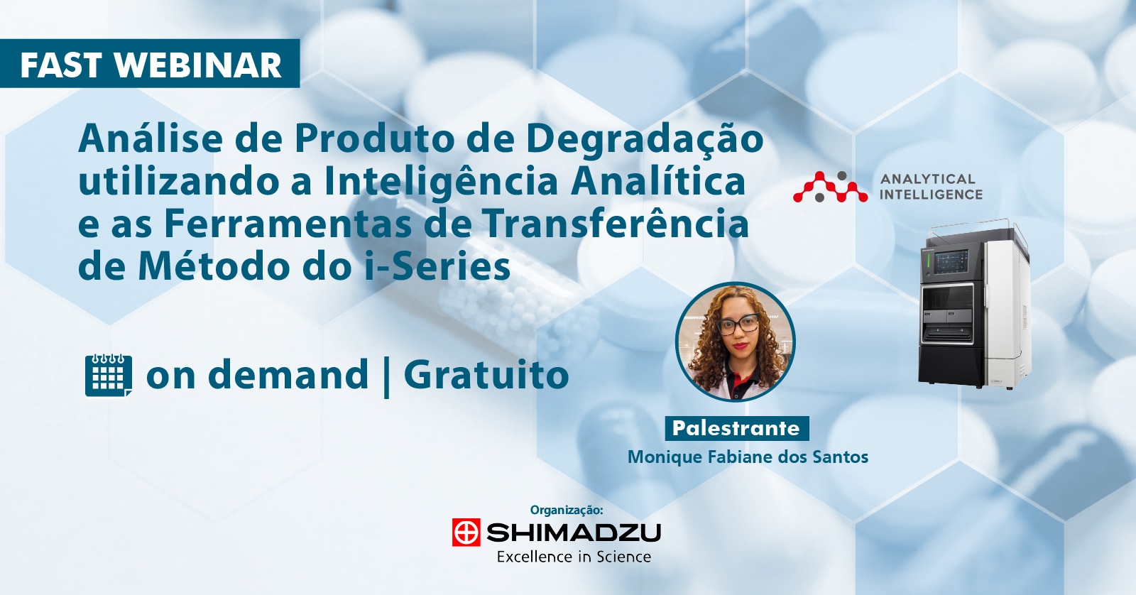 Análise de Produto de Degradação utilizando a Inteligência Analítica e as Ferramentas de Transferência do Método do i-Series